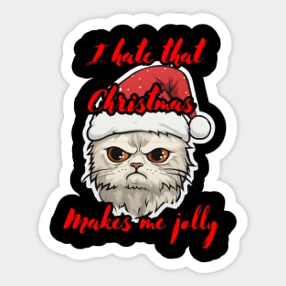 I Hate That Christmas Makes Me Jolly Sticker